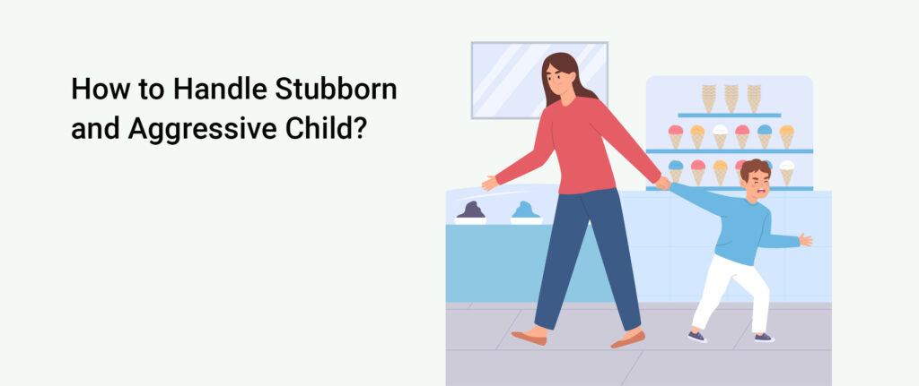 how-to-handle-stubborn-and-aggressive-child-waitt